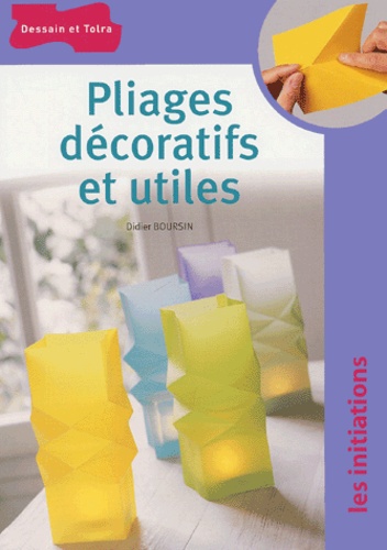 Pliages décoratifs et utiles