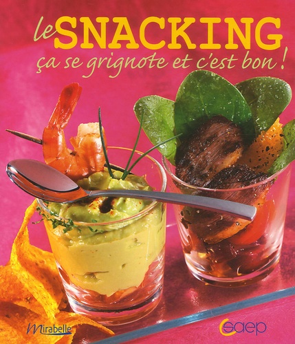 Le Snacking  - Ca se grignote et c'est bon !