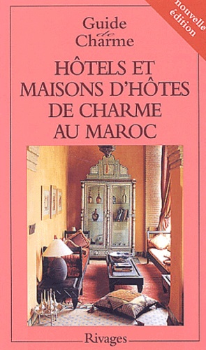 Hôtels et maisons d'hôtes de charme au Maroc