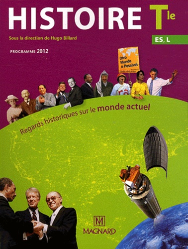 Histoire Tle, ES, L  - Regards historiques sur le monde actuel, programme 2012