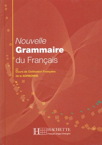 Nouvelle Grammaire du Français  - Cours de Civilisation Française de la Sorbonne