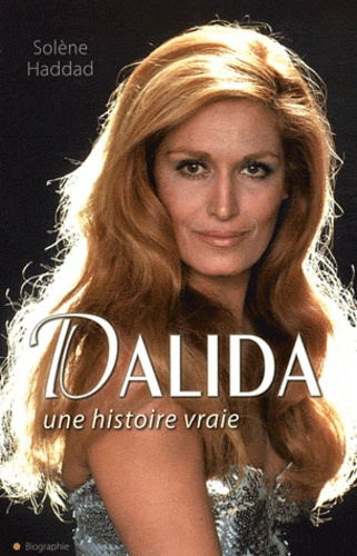 Dalida  - Une histoire vraie