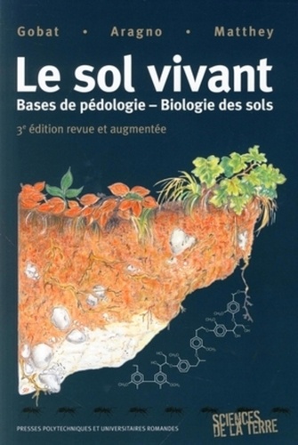 Le sol vivant - Bases de pédologie, Biologie des sols