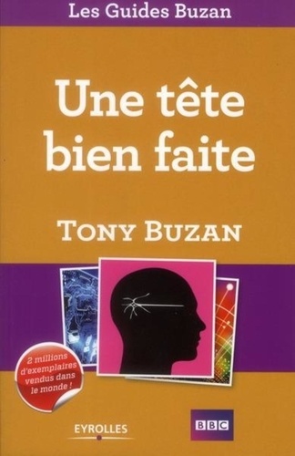 Une tête bien faite - Exploitez pleinement vos ressources intellectuelles