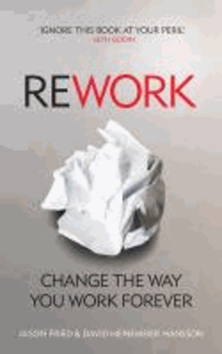 ReWork  - Cancel Your Meetings, One-Down the Competition and Discover Greatness