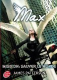 Max - Tome 3 - Mission : sauver le monde