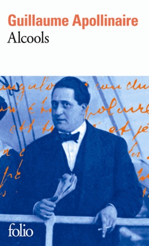 Alcools  - Précédé de Guillaume Apollinaire de Paul Léautaud