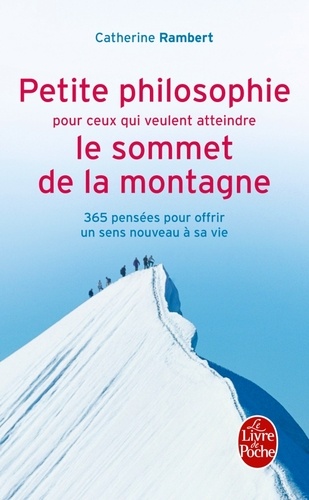 Petite philosophie pour ceux qui veulent atteindre le sommet de la montagne