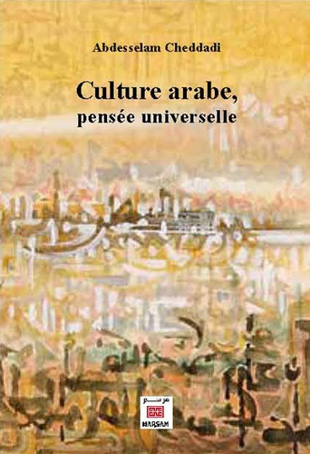 Culture arabe, pensée universelle