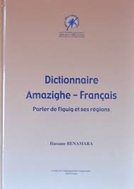 Dictionnaire Amazighe - Français ( Parler de Figuig et ses régions )