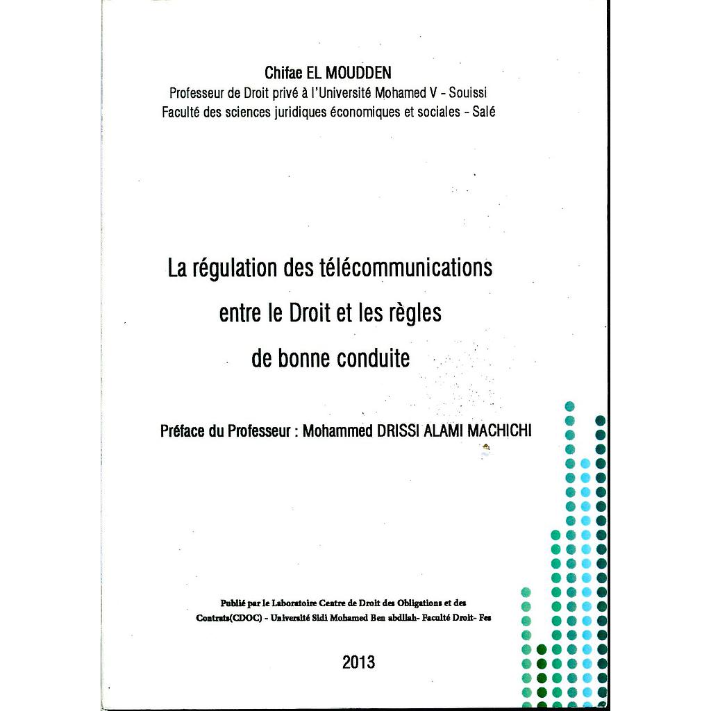 La régulation des télécommunications entre le droit et les règles de bonne conduite