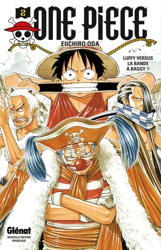One Piece Tome 2 - Luffy versus la bande à Baggy !!