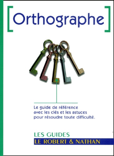 Le Robert & Nathan : Orthographe
