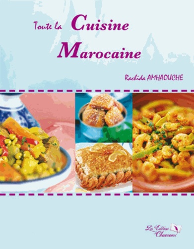 Toute la cuisine Marocaine