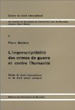 L'imprescriptibilite des crimes de guerre et contre l'humanite