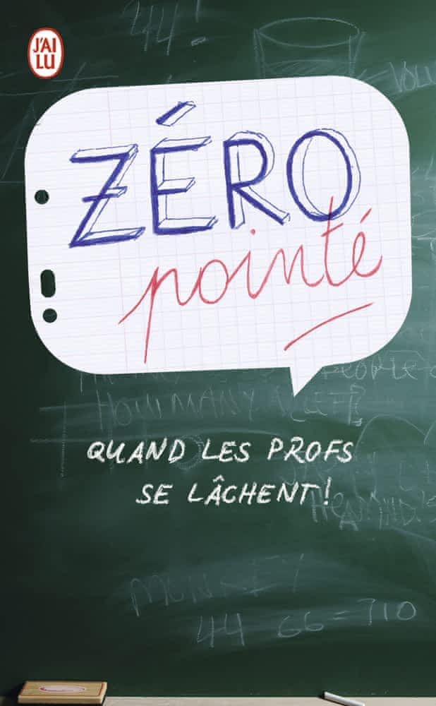 Zéro pointé  - Quand les profs se lâchent !
