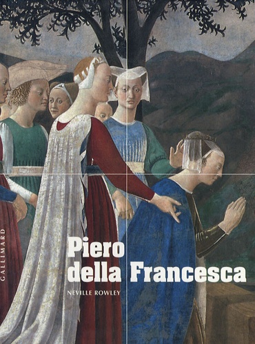 Piero della Francesca  - D'Arezzo à Sanspolcro