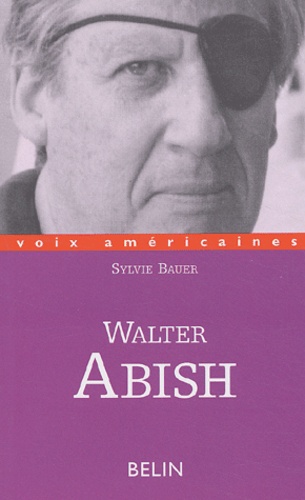 Walter Abish  - L'arpenteur du langage