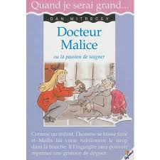Docteur Malice ou la passion de soigner