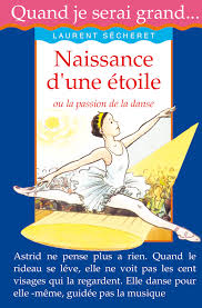 Naissance d'une étoile ou la passion de la danse0