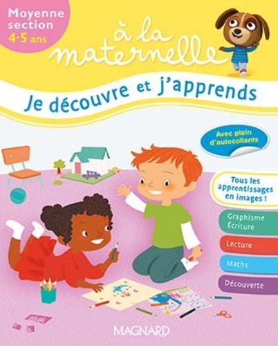 Je découvre et j'apprends à la maternelle Moyenne section 4-5 ans
