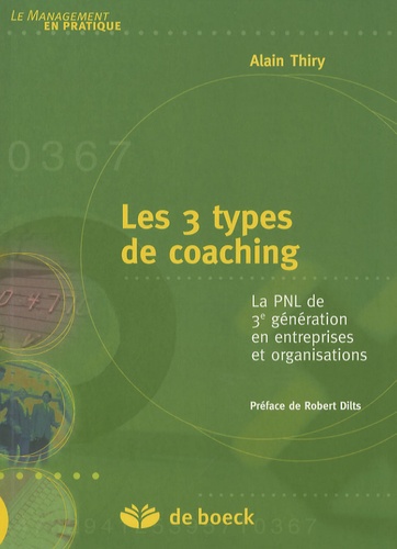 Les 3 types de coaching  - La PNL de 3e génération en entreprises et organisations