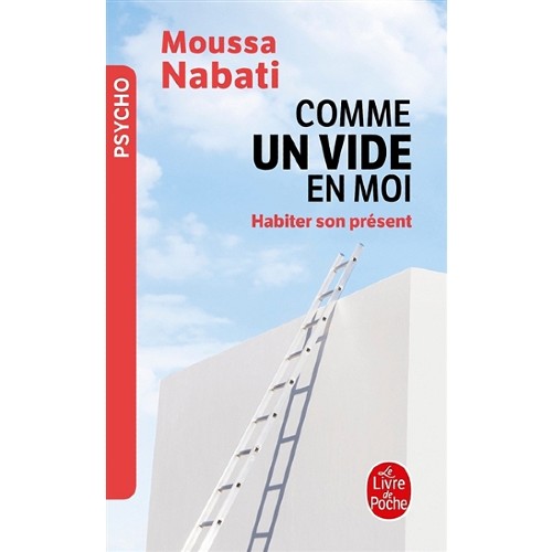 "Comme un vide en moi"  - Habiter son présent