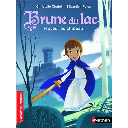 Brune du Lac Tome 2 - Frayeur au château