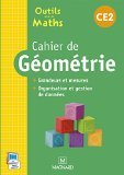 Outils pour les maths CE2 : Cahier de géométrie