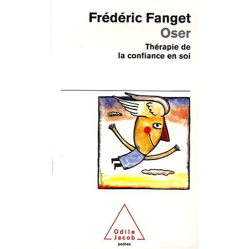 Oser  - Thérapie de la confiance en soi