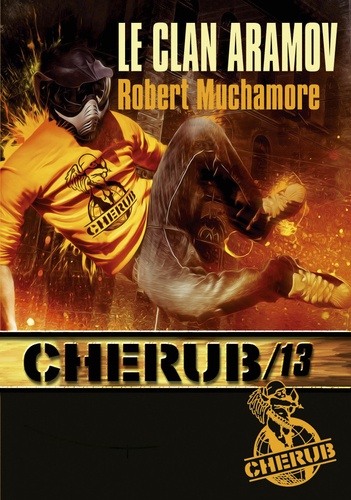 Cherub Tome 13 - Le clan Aramov