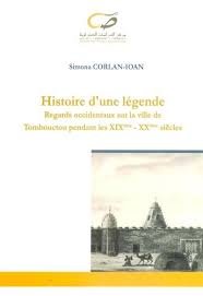 Histoire d'une légende regards occidentaux sur la ville tombouctou pendant 19 et 20 siécle