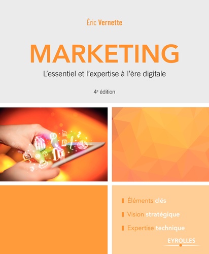 Marketing  - L'essentiel et l'expertise à l'ère digitale