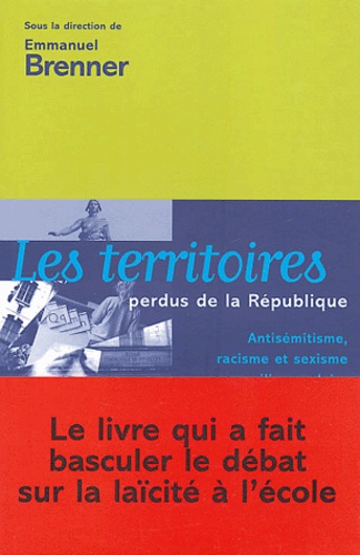 Les territoires perdus de la République  - Antisémitisme, racisme et sexisme en milieu scolaire
