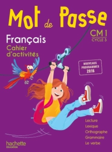 Mot de Passe Français CM1 - Cahier d'activités - 2017