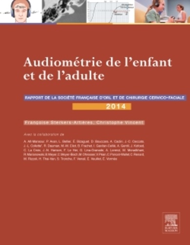 Audiométrie de l'enfant et de l'adulte - Rapport 2014 de la société française d'ORL et de chirurgie cervico-faciale