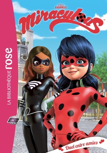 Miraculous Tome 6 - Duel entre amies