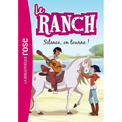 Le ranch Tome 6 - Silence, on tourne !