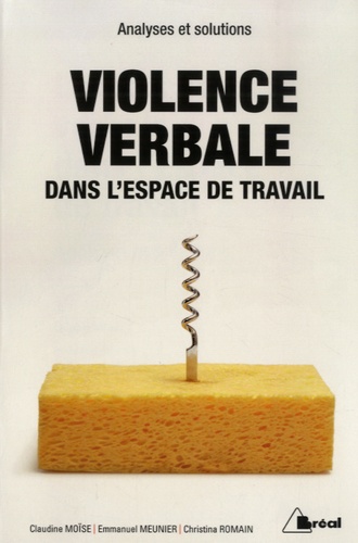 La violence verbale dans l'espace de travail  - Analyses et solutions