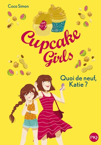 Cupcake Girls Tome 13 - Quoi de neuf, Katie ?