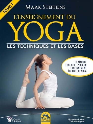 L'enseignement du yoga  - Tome 1, Les techniques et les bases