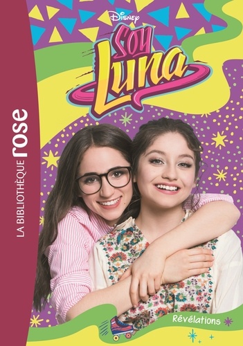 Soy Luna Tome 17 - Révélations