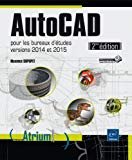 AutoCAD - pour les bureaux d'études - versions 2014 et 2015 (2ième édition)