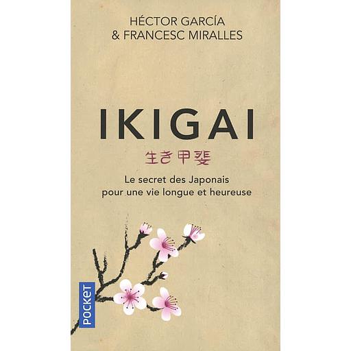 Ikigai  - Le secret des japonais pour une vie longue et heureuse