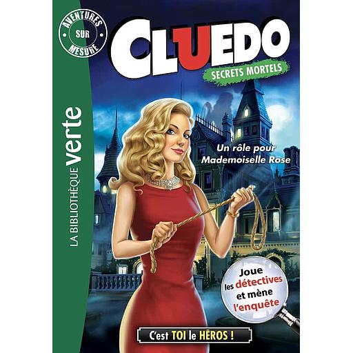Aventures sur mesure - Cluedo Tome 16 - Un rôle pour Mademoiselle Rose