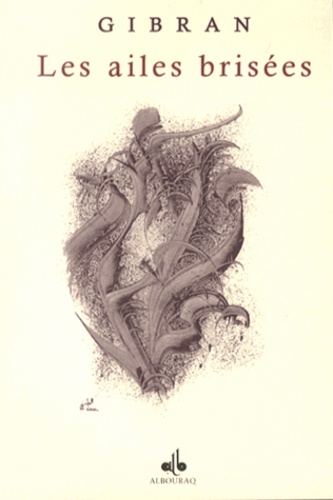 Les ailes brisées  - Enfants du prophète : oeuvre arabe