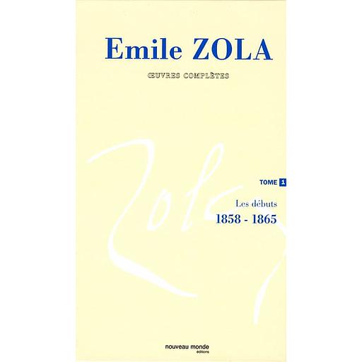Oeuvres complètes  - Tome 1, Les débuts, 1858-1865