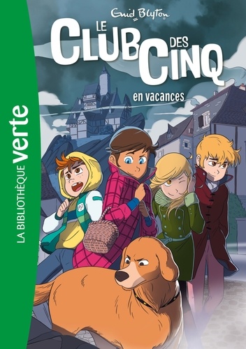 Le Club des Cinq Tome 4 - Le Club des Cinq en vacances
