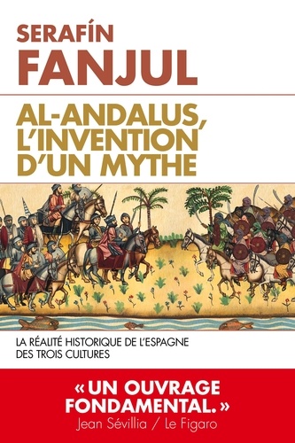 Al Andalous  - L'invention d'un mythe