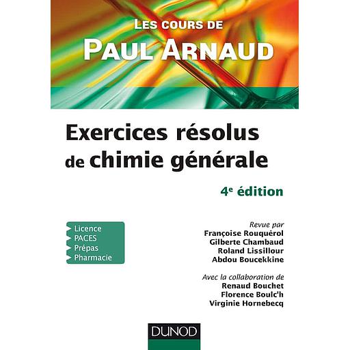 Exercices résolus de chimie générale  - Les cours de Paul Arnaud